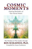 Cosmic Moments: Inspiring Reminders of Your Eternal Nature 0943833299 Book Cover