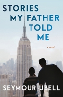 Stories My Father Told Me B0F53KS8BF Book Cover