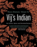 Vij's Indian: Our Stories, Spices and Cherished Recipes: A Cookbook 0143194224 Book Cover