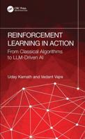 Reinforcement Learning in Action: From Classical Algorithms to LLM-Driven AI 1041130813 Book Cover