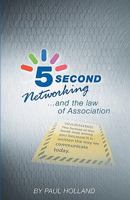 5 Second Networking: & The Law of Association 097220590X Book Cover