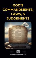 God's Commandments, Laws, and Judgements: The Sunday School Bible (SSB) Translation 1969371269 Book Cover