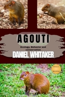 Agouti: Elusive forest rodent: ecology, behavior and conservation B0GT14SVYX Book Cover