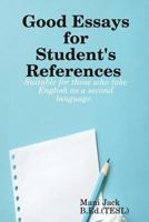 Good Essays for Student's References 1986887391 Book Cover