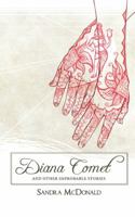 Diana Comet and Other Improbable Stories 1590210948 Book Cover