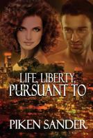 Life, Liberty, Pursuant to 1540320421 Book Cover