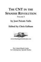 The CNT in the Spanish Revolution 1873976291 Book Cover