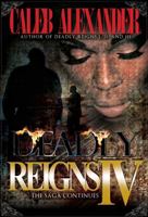 Deadly Reigns IV 0982649983 Book Cover
