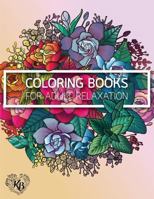 Magnificent Design Flower Anti Stress Adults Coloring Book: Anti stress Adults Coloring Book to Bring You Back to Calm & Mindfulness 1545153574 Book Cover
