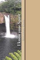 I know your spirit: Author of Prayers 154036562X Book Cover