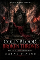Cold Blood, Broken Thrones (Cold Blood Trilogy) B0H5J1Y7M3 Book Cover
