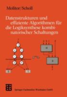 Datenstrukturen Und Effiziente Algorithmen Fur Die Logiksynthese Kombinatorischer Schaltungen 3519029456 Book Cover