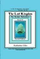 The Lost Kingdom, an Archer Adventure 1729332609 Book Cover