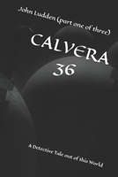 Calvera 36: A Detective Tale out of this World B0CJKTVGMR Book Cover