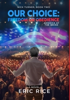 Our Choice: Freedom or Obedience 1958706116 Book Cover