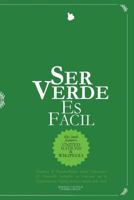 Ser Verde Es Facil: Dinamica de Responsabilidad Social Empresarial & Desarrollo Sostenible, su Conexión con la Transformación Digital y muchas mas cosas a considerar! 1721521186 Book Cover