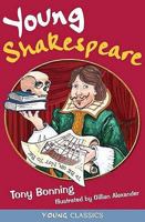 Young Shakespeare. Tony Bonning 1902407423 Book Cover