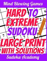 Hard to Extreme Sudoku - Large Print: Very Funny and Super Hard - for Experts - Sudoku Puzzle Book - 1 Puzzle per Page - With Solutions 1697563066 Book Cover