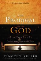 The Prodigal God Discussion Guide: Finding Your Place at the Table 0310325366 Book Cover