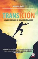 Transicion : La Manifestacion de una Iglesia Madura 1640862315 Book Cover
