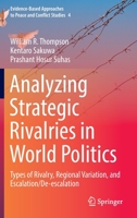 Analyzing Strategic Rivalries in World Politics: Types of Rivalry, Regional Variation, and Escalation/De-escalation 9811666733 Book Cover