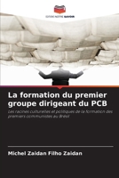 La formation du premier groupe dirigeant du PCB (French Edition) 6208147611 Book Cover