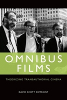 Omnibus Films: Theorizing Transauthorial Cinema 0748695656 Book Cover
