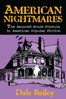 American Nightmares: The Haunted House Formula in American Popular Fiction 0879727896 Book Cover