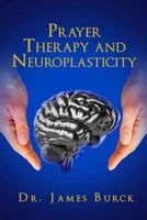 Prayer Therapy and Neuroplasticity 1542698987 Book Cover