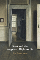 Kant and the Supposed Right to Lie 1108834213 Book Cover