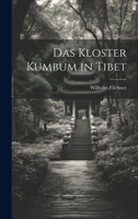 Das Kloster Kumbum in Tibet 0341631418 Book Cover