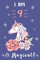 Unicorn Journal I am 9 & Magical: A Happy Birthday 9 Years Old Unicorn Journal Notebook for Kids.: Birthday Unicorn Journal for Girls / 9 Year Old Birthday Gift for Girls! B0841VHBY7 Book Cover
