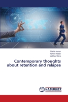 Contemporary thoughts about retention and relapse 6203847860 Book Cover