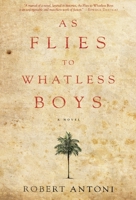 As Flies to Whatless Boys 1617751561 Book Cover