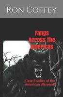 Fangs Across the Americas: Case Studies of the American Werewolf 069249121X Book Cover