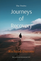 The Twelve Journeys of Recovery B0F5WPRG9G Book Cover