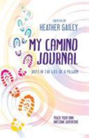 My Camino Journal: Days in the Life of a Pilgrim 1946848913 Book Cover