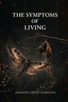 The Symptoms of Living 1066610509 Book Cover
