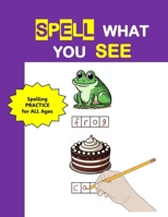 Spell What You See B0F2N9DR1H Book Cover