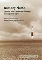 Romney Marsh: Coastal and Landscape Change Through the Ages 0947816577 Book Cover