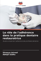Le rôle de l'adhérence dans la pratique dentaire restauratrice (French Edition) 6630046226 Book Cover
