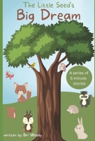 The Little Seed's Big Dream B0C91ZQXVQ Book Cover