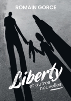 Liberty: et autres nouvelles (French Edition) 2322543217 Book Cover