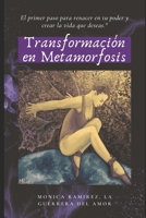 Transformación en Metamorfosis: El primer paso para renacer en tu poder y crear la vida que deseas." (Spanish Edition) B0DWJV8W8Q Book Cover