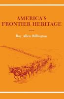 America's Frontier Heritage (Histories of the American Frontier) 0826314635 Book Cover
