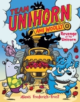 Team Unihorn and Woolly #2: Please Be the Last Unicorn 0063004275 Book Cover