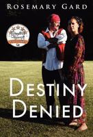 Destiny Denied 1621418111 Book Cover