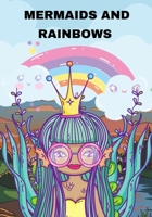 Mermaids and rainbows: Coloring book for children from 4 to 12 years old B08XN9G8GJ Book Cover