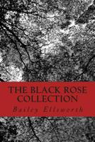 The Black Rose Collection: Poerty of the soul, to free the mind. 1508741441 Book Cover