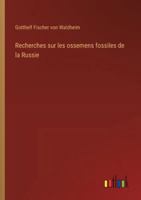 Recherches sur les ossemens fossiles de la Russie 1245456776 Book Cover